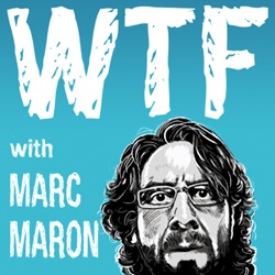 WTF Podcast with Marc Maron